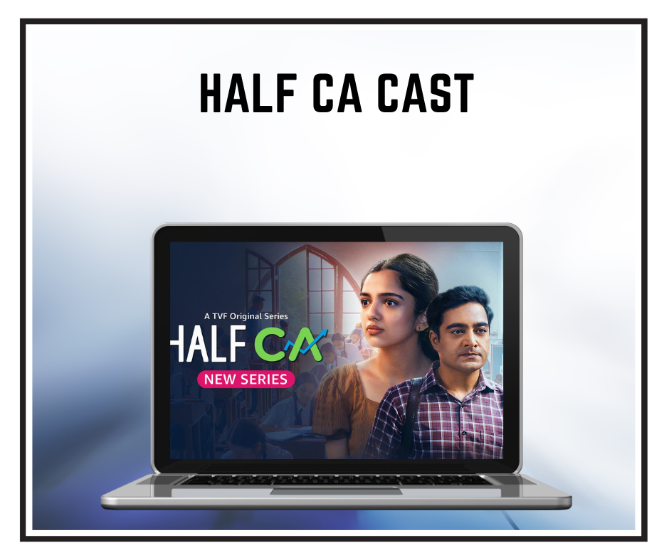 Half CA Web Series Cast